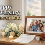 Happy Anniversary in Heaven Dad